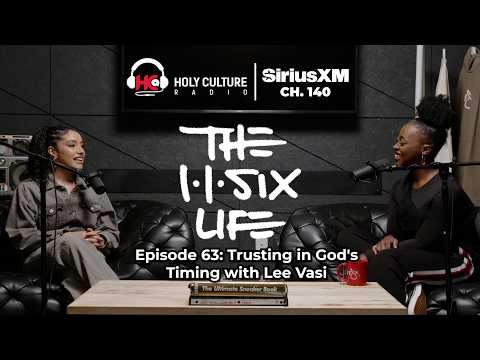 The 116 Life Ep. 63 - Trusting In God's Timing with Lee Vasi