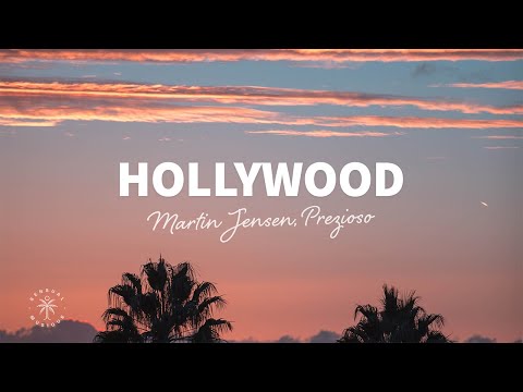 Martin Jensen, Prezioso - Hollywood (Lyrics)