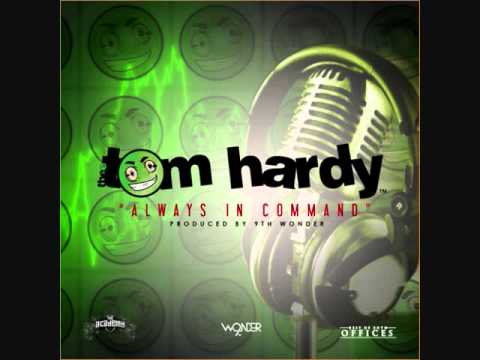 Thee Tom Hardy - "Always In Command" (prod. by 9th Wonder)