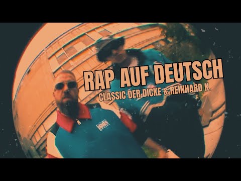Classic der Dicke & Reinhard K. - Rap auf Deutsch feat. DJ Robert Smith (Prod. Classic der Dicke)