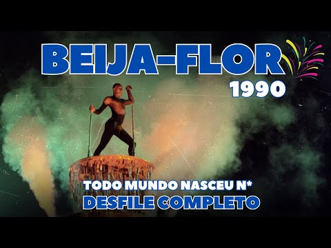 BEIJA FLOR 1990 | Todo mundo nasce n* | Desfile Completo | Carnaval Rio de Janeiro