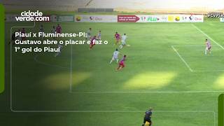 Piauí x Fluminense-PI: Gustavo abre o placar e faz o 1º gol do Piauí