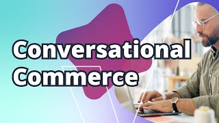 Increase sales with conversational commerce ✨🛍️