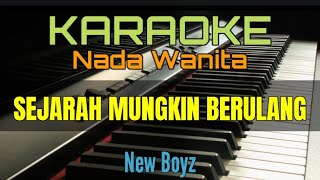 Download lagu SEJARAH MUNGKIN BERULANG / KARAOKE NADA WANITA (New Boyz) mp3 Download lagu SEJARAH MUNGKIN BERULANG / KARAOKE NADA WANITA (New Boyz) mp3
