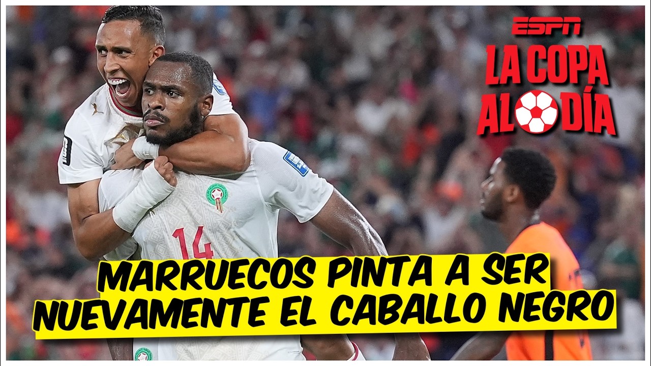 MARRUECOS pisa fuerte, va contra CANADÁ y ya TIEMBLA FRANCIA pensando en 4tos | La Copa al Día