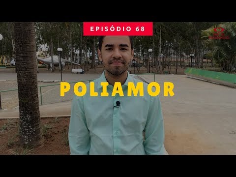 O que é o poliamor? Benefícios e dificuldades | Salve Seu Relacionamento | Luciano Junior