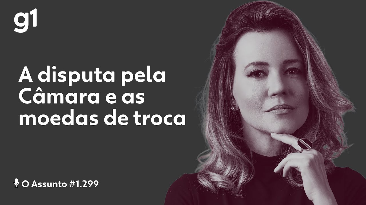 A disputa pela Câmara e as moedas de troca | O Assunto