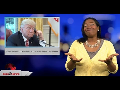 Senate reaches compromise to end government shutdown (ASL - 1.22.18)