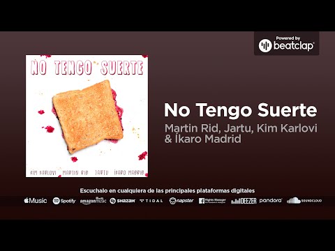 Martin Rid, Jartu, Kim Karlovi & Íkaro Madrid - No Tengo Suerte