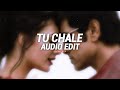 TU CHALE [I] - Arijit Singh , Shreya Ghosal [edit audio]