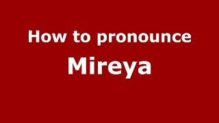 How to pronounce Mireya