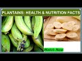 Plantains: Nutrition facts and Health benefits!