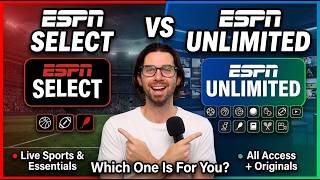 ESPN Select vs ESPN Unlimited: Which Plan is Worth It