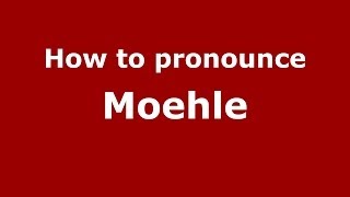 How to pronounce Moehle