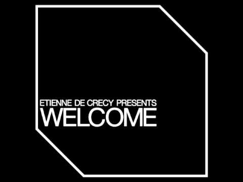 Etienne de Crecy - Welcome (Live version)