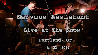 Nervous Assistant  "End Of The Line"-Live- at The Know   4, 21, 2017