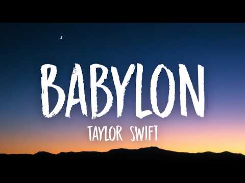 Taylor Swift - Babylon (Lyrics)