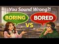 BORED Vs BORING In English Conversations A2 B1 How Native Speakers Use Them