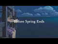 【和訳】Before Spring Ends-WANG OK feat.Duke Lee