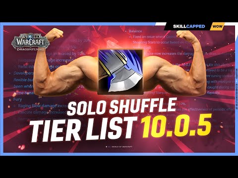 NEW SOLO SHUFFLE TIER LIST for PATCH 10.0.5: HUGE CHANGES! - Dragonflight