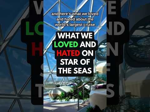 Thumbnail for Here's everything we LOVED and HATED about Royal Caribbean's Star of the Seas! #cruise #shorts