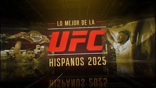 UFC: Lo Mejor de los Hispanos 2025