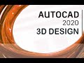 AutoCAD 2020 3D Design And Rendering Tutorial Overview