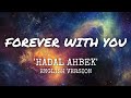 HADAL AHBECK (English Version) - Forever With You (Lyric Video)