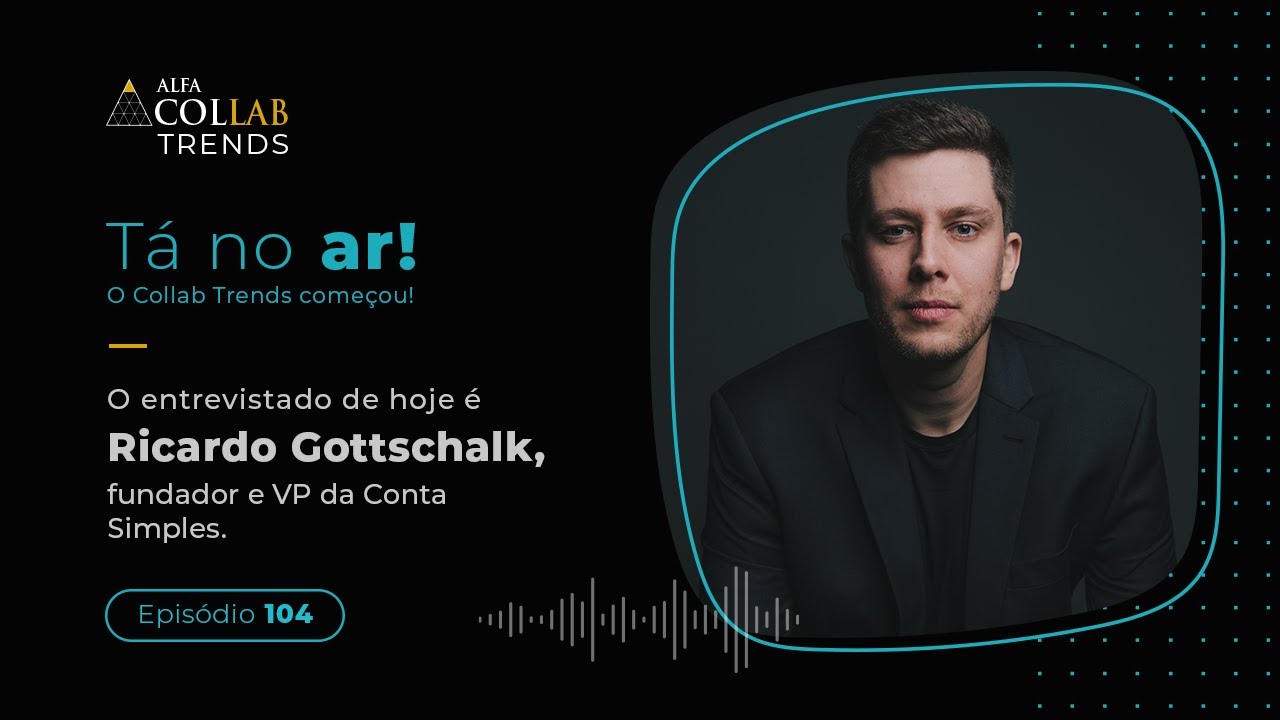 Ricardo Gottschalk, fundador e VP da Conta Simples | Simplicidade para Empresas e Bancos