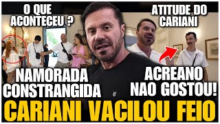POLÊMICA! CARIANI PASSA DO LIMITE COM ACREANO E É DETONADO APÓS DEIXAR NAMORADA CONSTRANGIDA