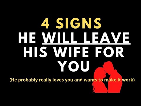 How do you know he will leave his wife? (4 signs he will leave his wife for you)