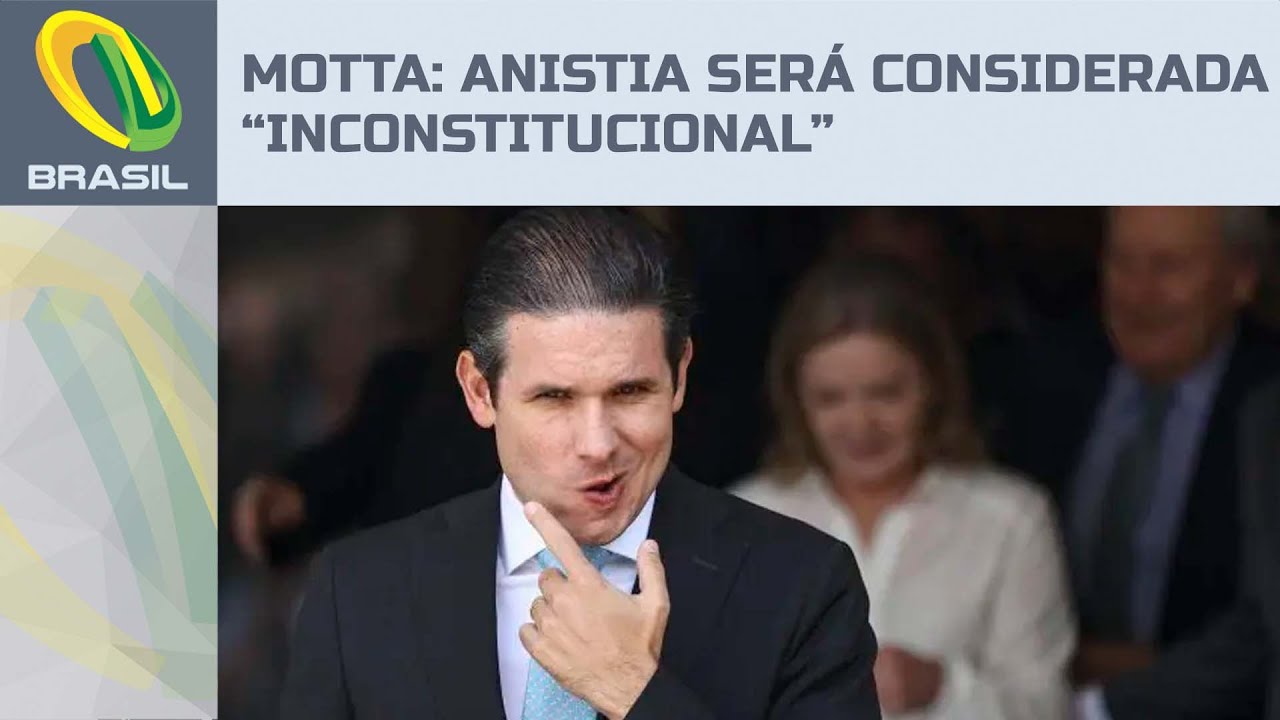 Motta diz que não adianta pautar anistia pois o STF pode considerar “inconstitucional”