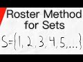 What is the Roster Method? (Roster Form) | Set Theory, Writing Sets, Expressing Sets