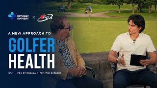 A New Approach to Golfer Health: Pathway Surgery x PGA of Canada