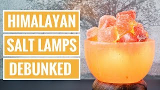 Himalayan Salt Lamps: Benefits and Myths