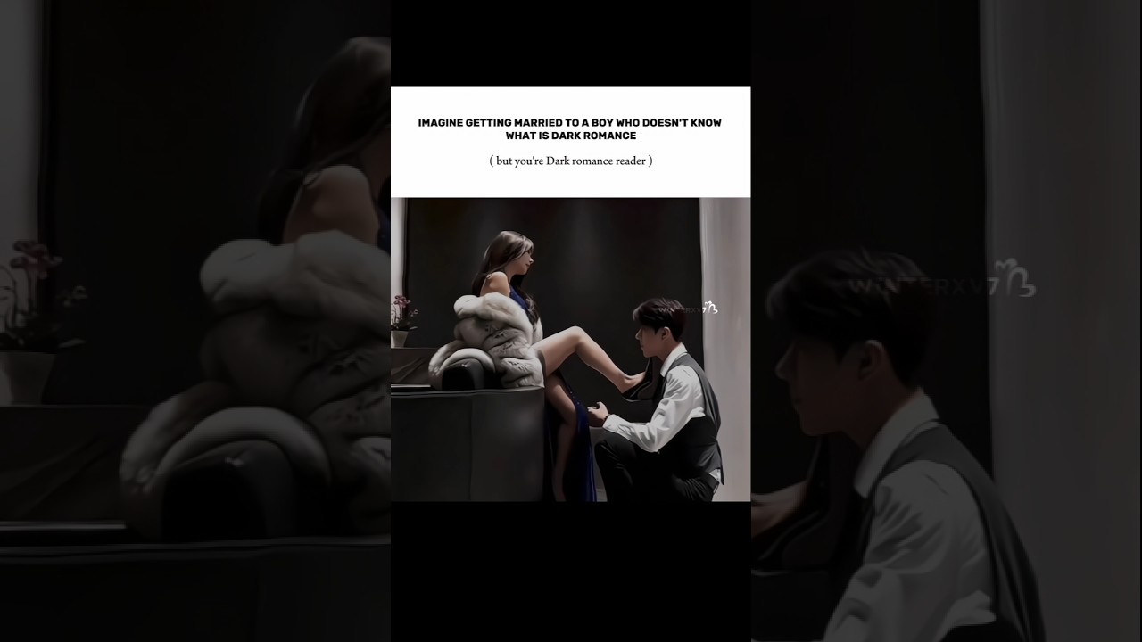 dark romance readers cand understand..@winterxv_7 .#aesthetic #shorts #tranding #fyp #winterxv7