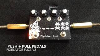 Push and Pull Pedals Pixelator Fuzz