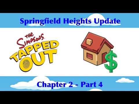 The Simpsons Tapped Out: Springfield Heights Update (Chapter 2) Pt.4