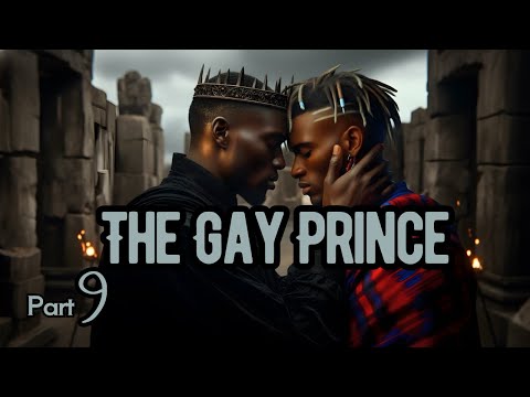 The Gay Prince | PART 09