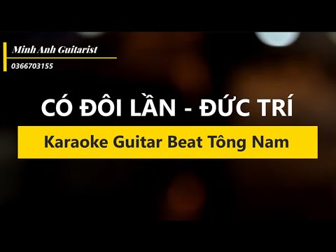 Có đôi lần | Ns Đức Trí | Acoustic Guitar Karaoke Beat |   Tông Nam | Minh Anh Guitarist