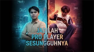 Jadilah Pro Player Sesungguhnya