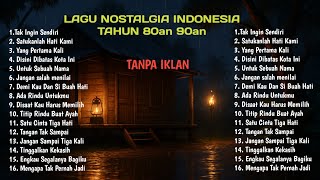 Download lagu TANPA IKLAN || LAGU NOSTALGIA INDONESIA TAHUN 80an 90an!! mp3 Download lagu TANPA IKLAN || LAGU NOSTALGIA INDONESIA TAHUN 80an 90an!! mp3