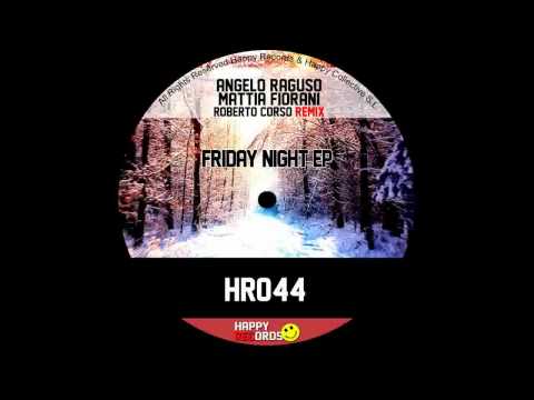 Angelo Raguso, Mattia Fiorani - Friday Night (Original Mix)