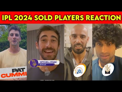 IPL 2024 Auction All Sold Out Players Reaction | Mitchell Starc | Pat Cummins | Rachin Ravindra