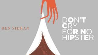 Ben Sidran &quot;Private Guy&quot; - from &quot;Don&#39;t Cry For No Hipster&quot;