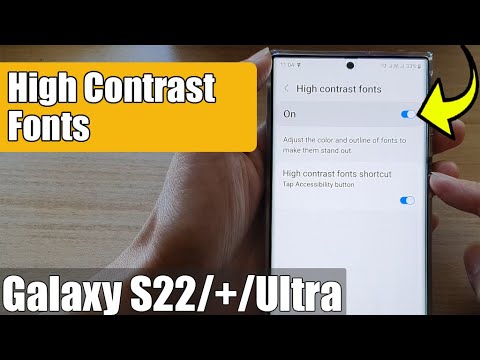 Galaxy S22/S22+/Ultra: How to Enable/Disable High Contrast Fonts