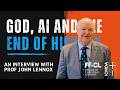 God, AI and the end of history: An interview with Prof John Lennox DEFAULT Thumbnail