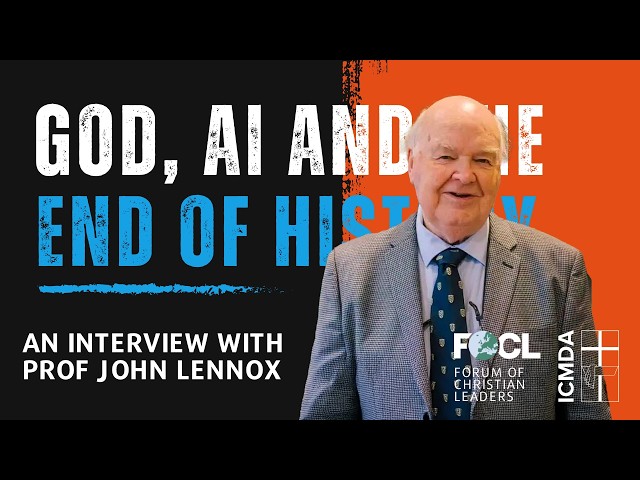 God, AI and the end of history: An interview with Prof John Lennox SDDEFAULT Thumbnail