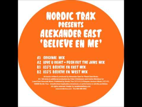 Alexander East - Believe En Me (Original)