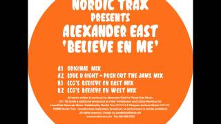 Alexander East - Believe En Me (Original)